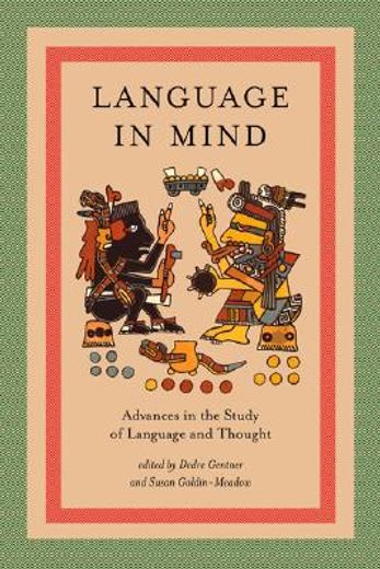 language in mind,advances in the study of language and cognition