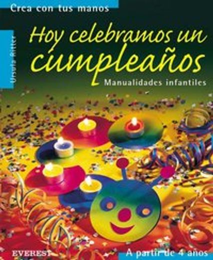 crea con tus manos: hoy celeb.cumpleaños (in Spanish)