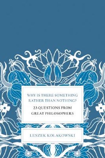 why is there something rather than nothing?,23 questions from great philosophers