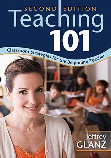 teaching 101,classroom strategies for the beginning teacher