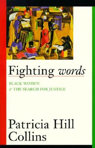 fighting words,black women and the search for justice