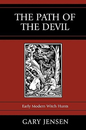 the path of the devil,early modern witch hunts