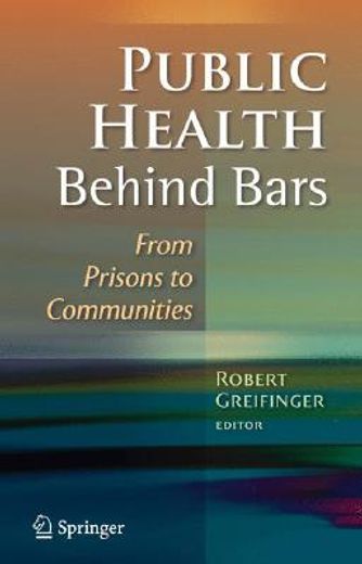 public health behind bars,from prisons to communities