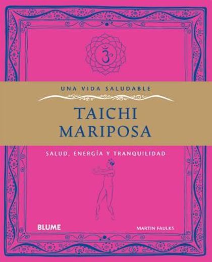 Taichi Mariposa: Salud, Energía Y Tranquilidad (in Spanish)