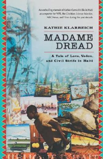 madame dread,a tale of love, voodoo and civil strife in haiti