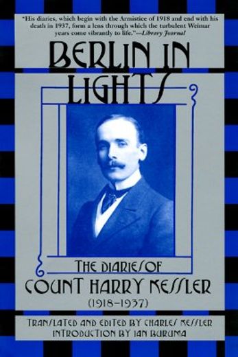 berlin in lights,the diaries of count harry kessler, 1918-1937 (en Inglés)