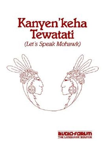 kanyen´keha tewatati,let´s speak mohawk