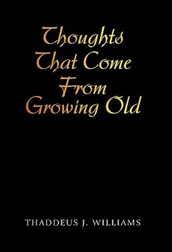 thoughts that come from growing old