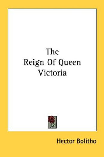 the reign of queen victoria