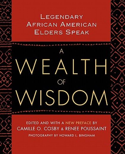 a wealth of wisdom,legendary african american elders speak