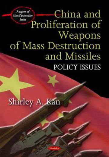 china and proliferation of weapons of mass destruction and missiles,policy issues