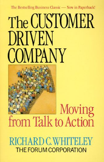 the customer driven company,moving from talk to action