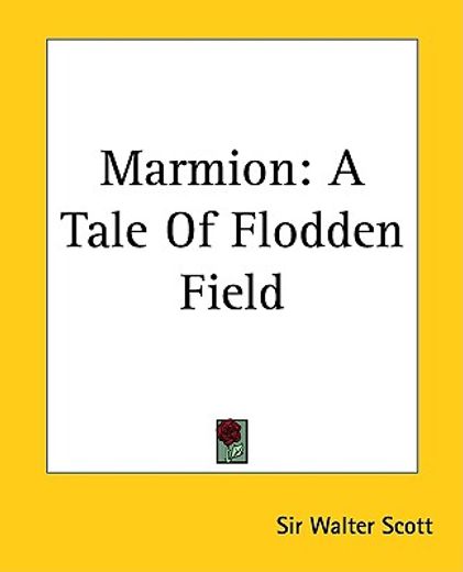 marmion,a tale of flodden field