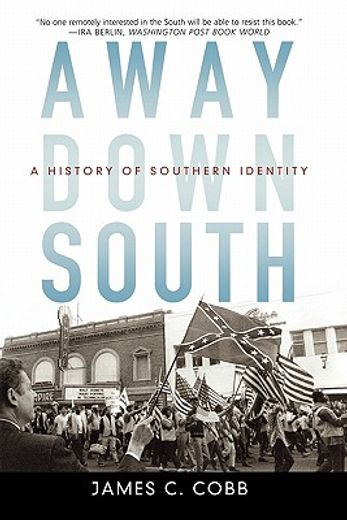 away down south,a history of southern identity (en Inglés)