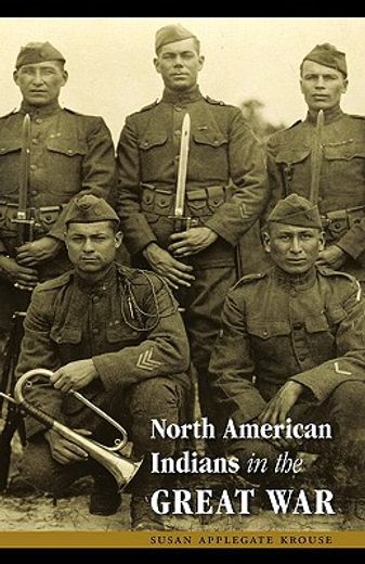 north american indians in the great war (en Inglés)