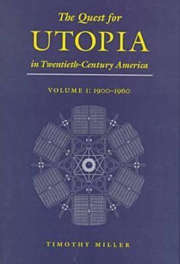 the quest for utopia in twentieth-century america,1900-1960
