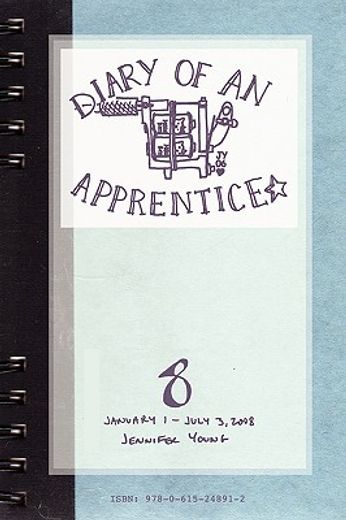 diary of an apprentice 8: january 1 - july 3, 2008