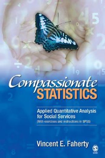compassionate statistics,applied quantitative analysis for social services, with exercises and instructions in spss