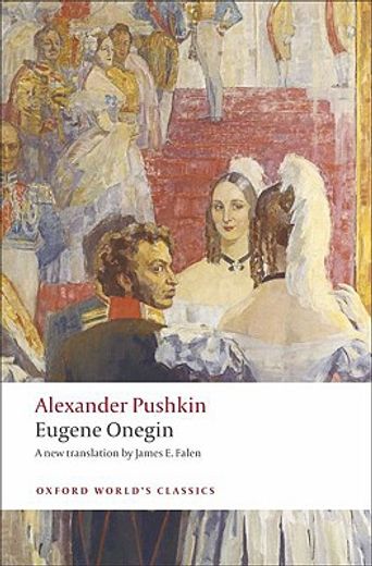 Eugene Onegin: A Novel in Verse (Oxford World’S Classics) (en Inglés)