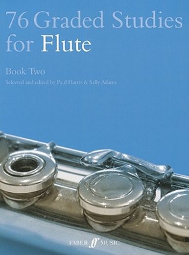 76 Graded Studies for Flute, Book Two (in English)