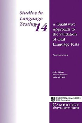 A Qualitative Approach to the Validation of Oral Language Tests (Studies in Language Testing) (en Inglés)
