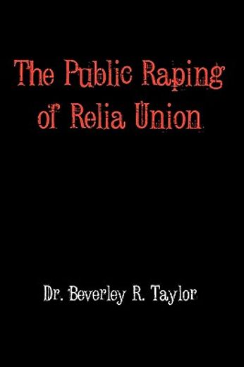 the public raping of relia union