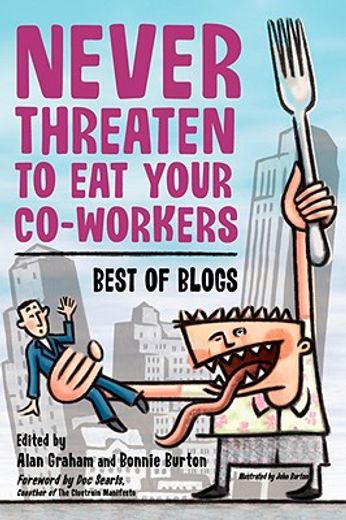 never threaten to eat your co-workers