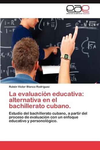 la evaluaci n educativa: alternativa en el bachillerato cubano.