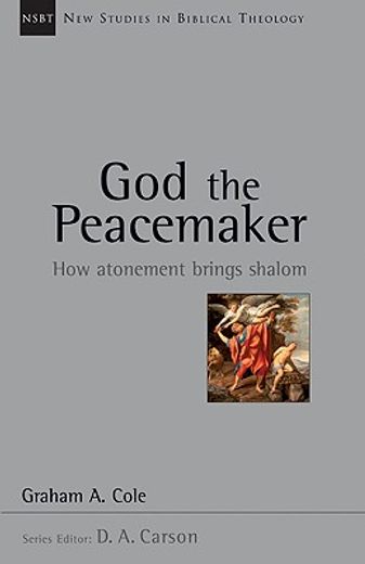 god the peacemaker,how atonement brings shalom