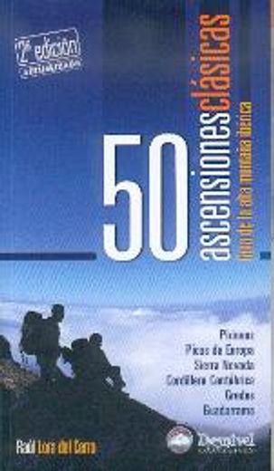50 ascensiones clásicas: guía de la alta montaña ibérica