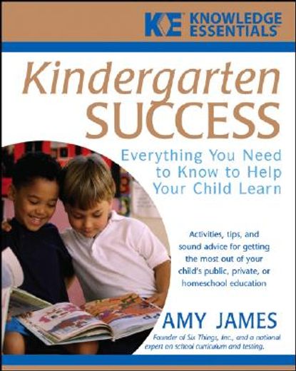 kindergarten success,everything you need to know to help your child learn