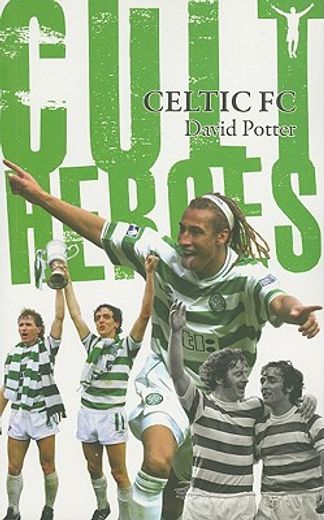 Celtic FC Cult Heroes (en Inglés)