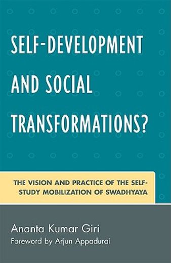 self-development and social transformations?,the vision and practice of the self-study mobilization of swadhyaya