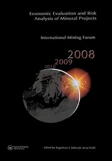 economic evaluation and risk analysis of mineral projects,international mining forum 2008 (in English)