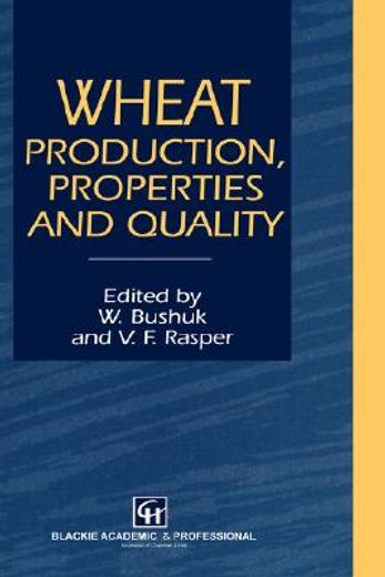 wheat: production, properties and quality