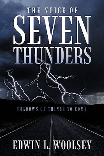 the voice of seven thunders,shadows of things to come (in English)