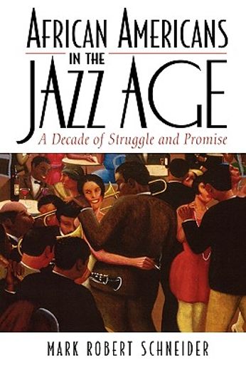 african americans in the jazz age,a decade of struggle and promise