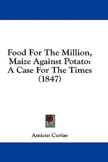 food for the million, maize against pota