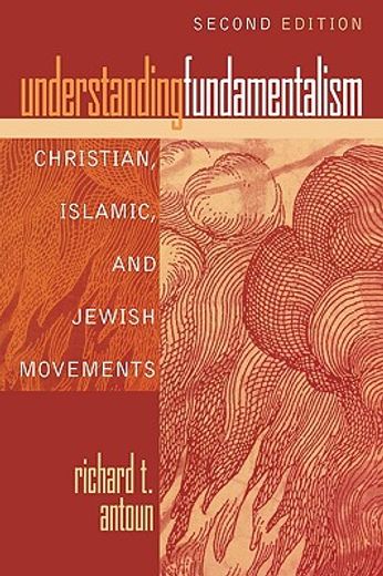 understanding fundamentalism,christian, islamic, and jewish movements