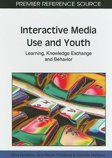 interactive media use and youth,learning, knowledge exchange and behavior