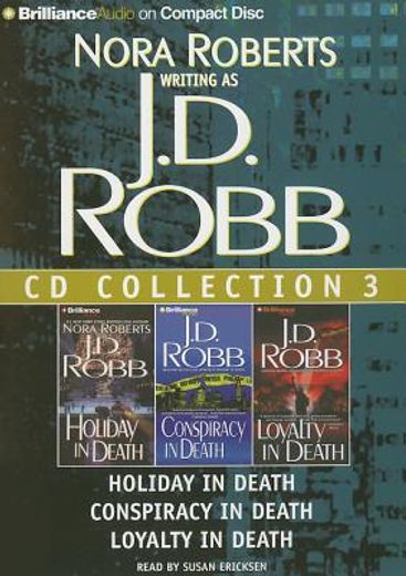 j.d. robb cd collection 3: holiday in death, conspiracy in death, loyalty in death