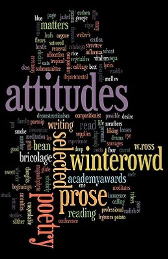 attitudes: selected prose and poetry