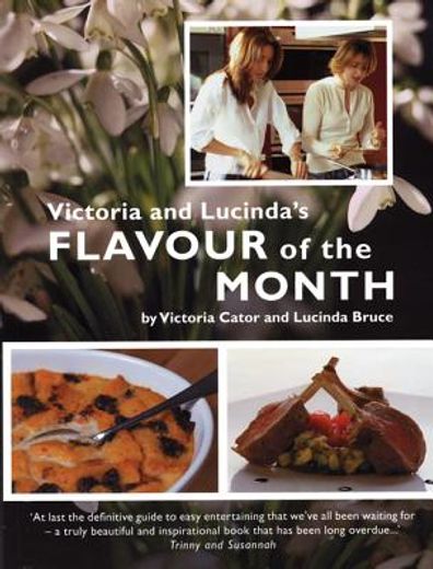 victoria & lucinda´s flavour of the month,a year of food and flowers