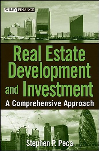 real estate development and investment,a comprehensive approach (en Inglés)