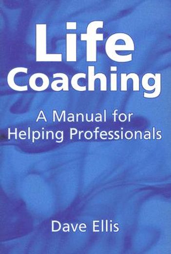 life coaching,a manual for helping professionals