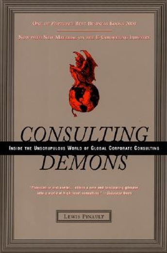 consulting demons,inside the unscrupulous world of global corporate consulting (en Inglés)