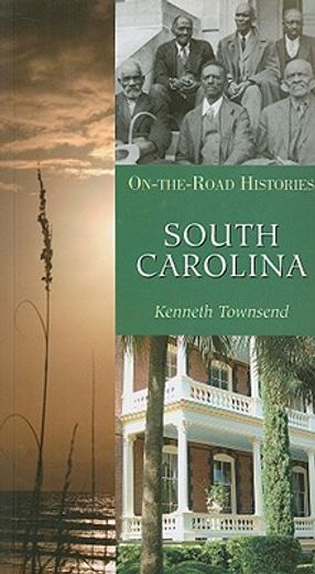 South Carolina (on the Road Histories): On-The-Road Histories (en Inglés)