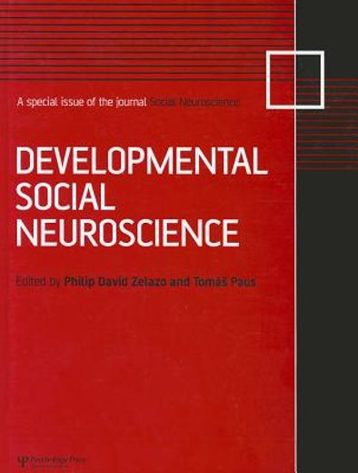 Developmental Social Neuroscience: A Special Issue of Social Neuroscience (en Inglés)