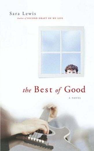 the best of good,a novel