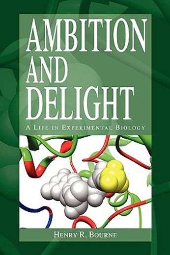 ambition and delight,a life in experimental biology